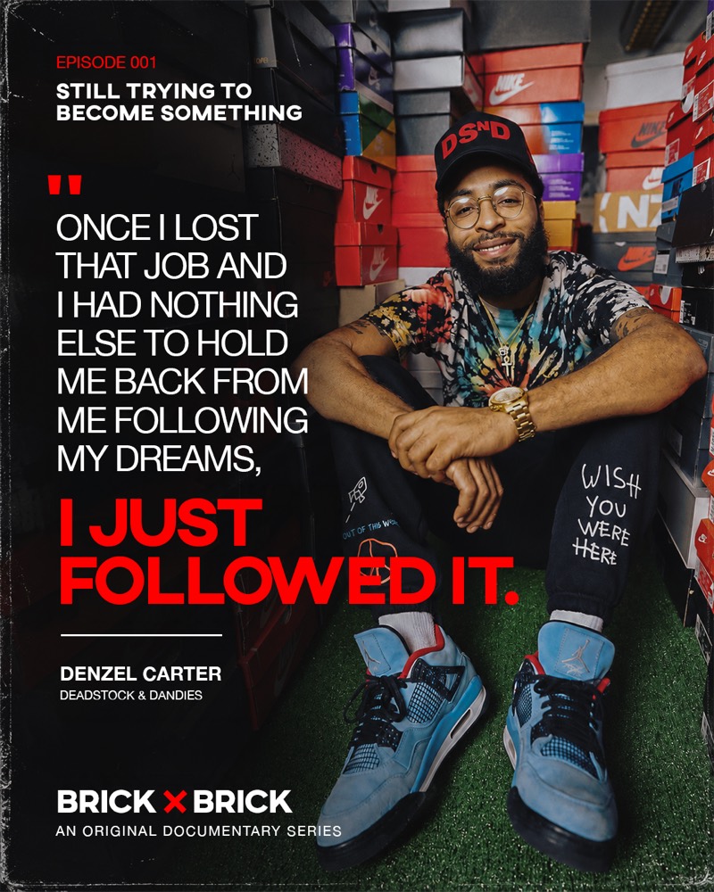 Denzel Carter: Once I lost that job and I had nothing else to hold me back from me following my dreams, I just followed it.